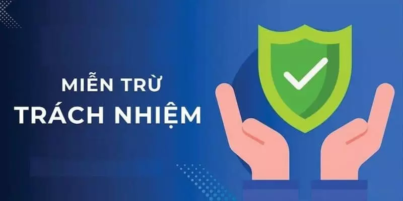 Tổng quan miễn trừ trách nhiệm