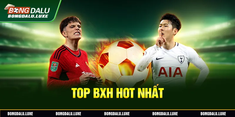 Top BXH hot nhất